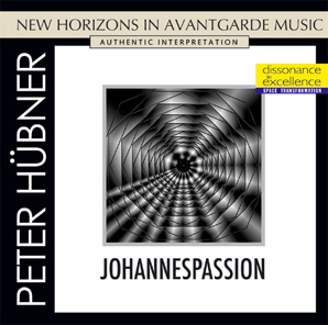 Peter H&uuml;bner - Avant Garde - Passions - Johannespassion