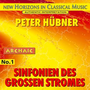 Peter H&uuml;bner - Symphonies - Symphonies of the Great Stream - No. 1