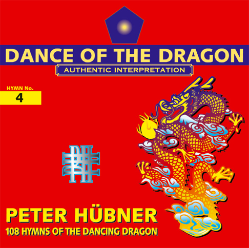 Peter Hübner - 108 Hymnen des Tanzenden Drachen - Hymne Nr. 4