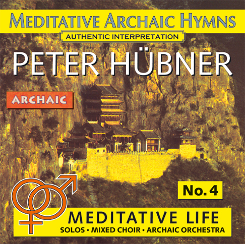 Peter Hübner - Meditative Archaic Hymns - Meditative Life Mixed Choir No. 4