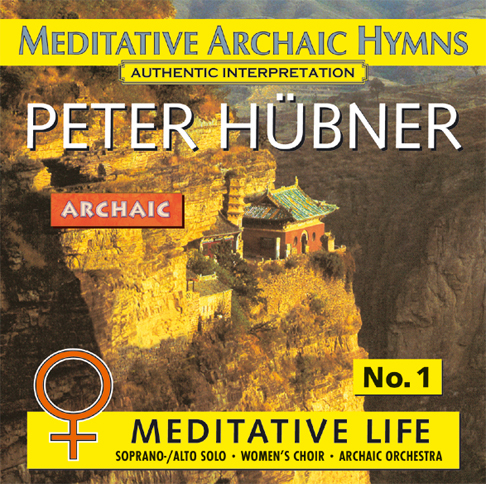 Peter Hübner - Meditative Archaic Hymns - Meditative Life Female Choir Nr. 1