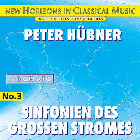 Peter Hübner - Sinfonien des Grossen Stromes - Nr. 3