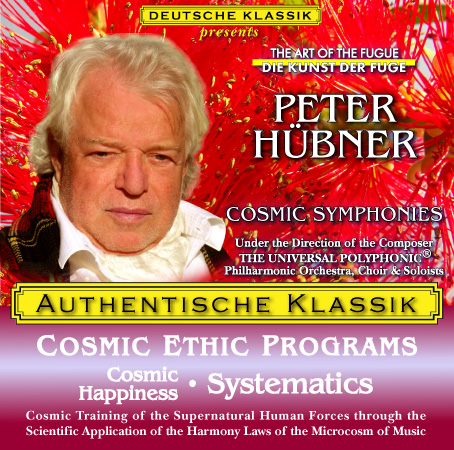 Peter Hübner - PETER HÜBNER ETHIC PROGRAMS - Cosmic Happiness of Life