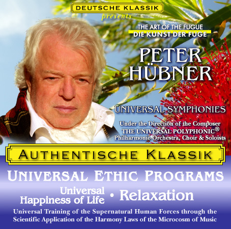 Peter Hübner - PETER HÜBNER ETHIC PROGRAMS - Universal Happiness of Life