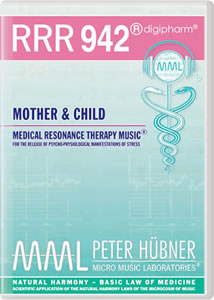 Peter Hübner - Medical Resonance Therapy Music® - Mother & Child - RRR 942