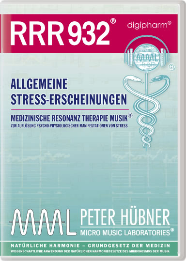 Peter Hübner - Medizinische Resonanz Therapie Musik<sup>®</sup> - RRR 932 ALLGEMEINE STRESSERSCHEINUNGEN
